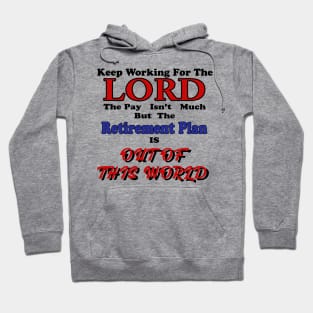 Keep Working For The LORD Hoodie